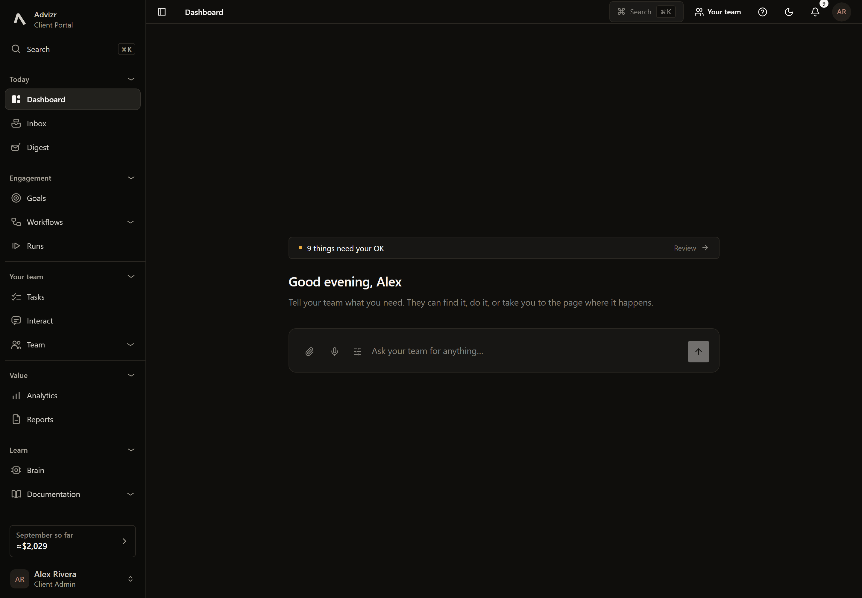 The dashboard: how many things wait on your OK, the greeting, and the box to ask your team for anything